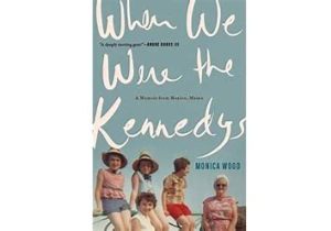 When We Were the Kennedys